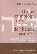 Origen etimològic dels verbs làmed-he de l'hebreu masorètic : un estudi sobre la formació de les arr