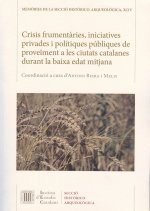 Crisis frumentàries, iniciatives privades i polítiques públiques de proveïment a les ciutats catalan