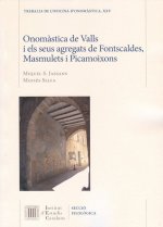 Onomàstica de Valls i els seus agregats de Fontscaldes, Masmulets i Picamoixons