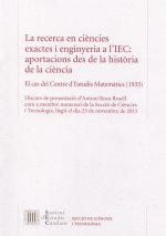 La Recerca en ciències exactes i enginyeria a l'IEC: aportacions des de la història de la ciència :