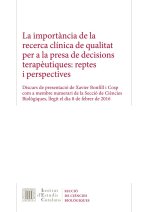 La Importància de la recerca clínica de qualitat per a la presa de decisions terapèutiques: reptes i