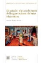 Els cereals i el pa en els països de llengua catalana a la baixa edat mitjana