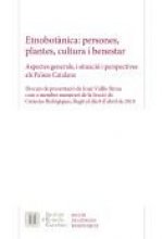Etnobotànica: persones, plantes, cultura i benestar : aspectes generals, i situació i perspectives a