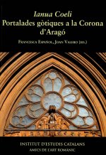 Ianua Coeli. Portalades gòtiques a la Corona d'Aragó