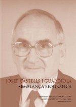 Josep Castells i Guardiola : semblança biogràfica