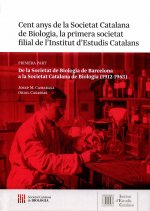 Cent anys de la Societat Catalana de Biologia, la primera societat filial de l'Institut d'Estudis Ca