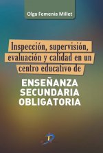 Inspección, supervisión, evaluación y calidad en un centro educativo de Enseñanza Secundaria Obligat