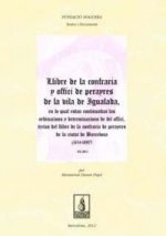 Llibre de la confraria y offici de perayres de la vila de igualada, en lo qual estan continuadas las