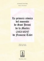 La primera crònica del monestir de Sant Jeroni de la Murtra (1413-1604) de Francesc Talet