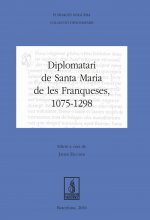 Diplomatari de Santa Maria de les Franqueses, 1075-1298