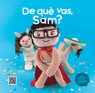De què vas, Sam?
