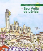 Petite histoire de la Seu Vella de Lérida
