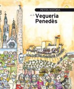Petita història de la Vegueria Penedès