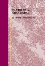EL TIMO DE LA GRAN CIUDAD