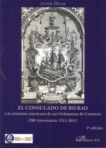 El Consulado de Bilbao y la extensión americana de sus Ordenanzas de Comercio