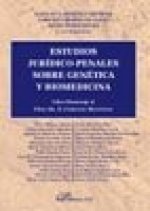 Estudios jurídico-penales sobre genética y biomedicina