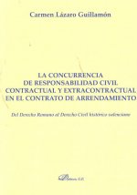 La concurrencia de responsabilidad civil contractual y extracontractual en el contrato de arrendamie