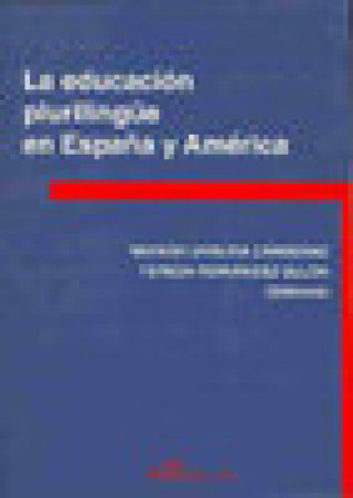 La educación plurilingüe en España y en Amércia