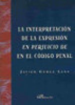 La interpretación de la expresión en perjuicio de en el Código Penal