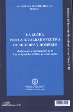 La lucha por la igualdad efectiva de mujeres y hombres.