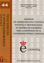 Modelos de administración y gestión, políticas y metodologías, en materia de e-learning para la ense