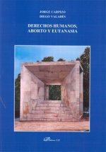 Derechos humanos, aborto y eutanasia