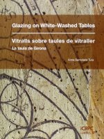 Glazing on White-Washed Tables / Vitralls sobre taules de vitraller
