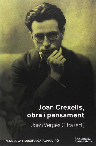 Joan Crexells, obra i pensament