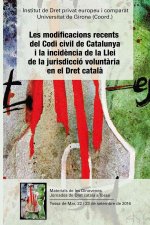 Les Modificacions recents del Codi civil de Catalunya i la incidència de la Llei de la jurisdicció v