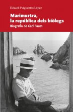 Marimurtra, la república dels biòlegs