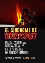 El Síndrome de Burnout. Desde las teorías motivaciones en deportistas de alto rendimiento