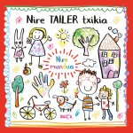 Nire Tailer txikia - Nire mundua