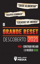 O Grande Reset Descoberto 2021