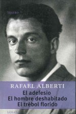 ADEFESIO EL HOMBRE DESHABITADO ; EL TREBOL FLORIDO
