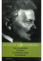 LOS CAMARADAS/EL PADRE/LA SEÑORITA JULIA Y ACREEDORES