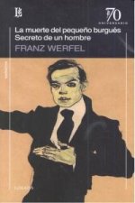 MUERTE DEL PEQUEÑO BURGUES,LA/SECRETO DE UN HOMBRE