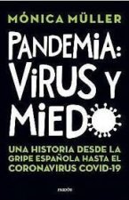 PANDEMIAS: VIRUS Y MIEDO