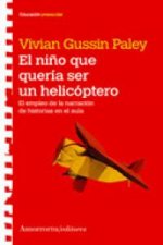 El niño que quería ser helicóptero