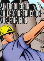INTRODUCCION A LA CONSTRUCCION DE EDIFICIOS 4ªED