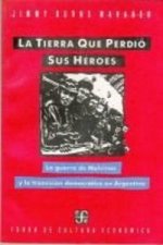 TIERRA QUE PERDIO SUS HEROES,LA