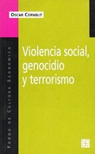 Violencia social, genocidio y terrorismo