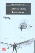 La tercera fábrica / Erase una vez