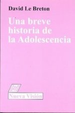 UNA BREVE HISTORIA DE LA ADOLESCENCIA