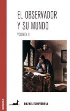 Observador Y Su Mundo. Volumen II