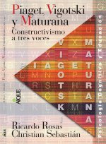 PIAGET VIGOTSKI Y MATURANA