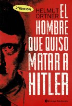 El hombre que quiso matar a Hitler