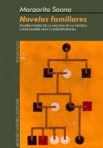 NOVELAS FAMILIARES (FIGURACIONES DE LA NACION EN LA NOVELA LATINOAMERICANA CONTEMPORANEA)