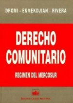 DERECHO COMUNITARIO. SISTEMAS DE INTEGRACION. REGIMEN DEL MERCOSU