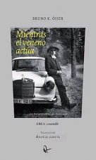 MIENTRAS EL VENENO ACTUA