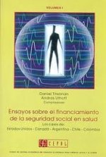 ENSAYOS SOBRE EL FINANCIAMIENTO DE LA SEGURIDAD SOCIAL EN SALUD, I
